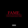 Fame. (Explicit) - Poetik&Raggadat Cris