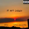 It Aint Enough (Explicit) - $tacy