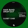 Closet Case (Sean McClellan Remix) - Hair Band Drop-Out&Sean Mcclellan