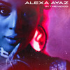 In the Mood - Alexa Ayaz