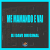 Me Mamando e Vai (Explicit) - DJ DAVI ORIGINAL