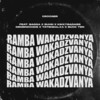 Ramba Wakadzvanya (Explicit) - Crooger&Tatenda LXA&Bagga&Denimwoods&Kikky Badass&Suhn&Buck Ten