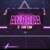 Andrea (Explicit) - D Jam Saw