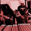 Joy, Love and Laughter (feat. David Keith & Bill Holloman) - JOETOWN&Jimi Bell&David Keith&Bill Holloman