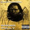 Spider Folly (feat. K HOG) (Explicit) - Earthworm&K HOG
