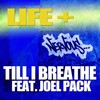 Till I Breathe Feat. Joel Pack (Noel Sanger Remix) - Life