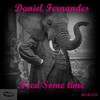 Need Some Time (Funk Mob Mix) - Daniel Fernandes