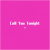 Call You Tonight (钢琴版) - 噪