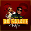 Do Salale Refix (Explicit) - ATAN&Chino Kidd