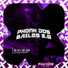 Phonk dos Bailes 2.0 (Explicit) - Mc Bf&Mc Kvn&DJ Santos Mec