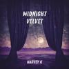 Midnight Velvet - Harvey K