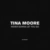 Never Gonna Let You Go (Tuff Jam UVM Dub) - Tina Moore