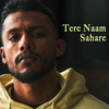 Tere Naam Sahare - Dino James