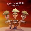 Lagos baddie (sisi eko) (feat. Horlarwiz & Supazam) - Teflon dayne&Horlarwiz&Supazam