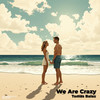 We Are Crazy - Tomas Balaz