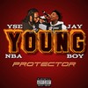 Protector (Explicit) - YSE Young Jay&NBA YoungBoy