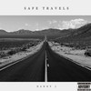 Safe Travels (Explicit) - Danny J