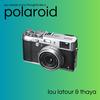 Polaroid - Lou LaTour&Thaya