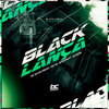 Black Lança (Explicit) - DJ KZIN&MC DH do Provi&Afropaty&Mc T4