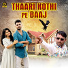 Thaari Kothi Pe Baaj - Nonu Rana&Pawan Pilania&Rinku Tomar&Zara Khan