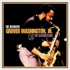 Be Mine (Tonight) [feat. Grady Tate] - Grover Washington, Jr.&Grady Tate