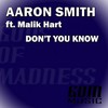 Don't You Know (Live Bass Mix) - Aaron Smith&Malik Hart