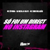 Só Foi Um Direct No Instagram (Explicit) - dj nicolas beats&MC CÓVINHA&MC Zudo Boladão