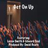 Get On Up (feat. Loren Smith & Edward Soul) - Smidi Beats&Loren Smith&Edward Soul