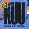 Lose Control (feat. Shungudzo) - Kuu&Alex Metric&Riton&Shungudzo