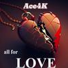 All For Love (Radio Edit) - Ace4k