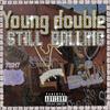 Still Balling (Explicit) - Young Double
