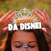 Princesa da Disnei (Explicit) - DJ GHC&Mc Bf&Game Records