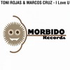 I Love U (Original Mix) - Toni Rojas&Marcos Cruz