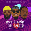 Home Is Where The Heart Is - Machel Montano&Bunji Garlin&Mical Teja