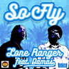 So Fly - Lone Ranger&Damas