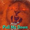 Pull Me Down (Explicit) - Waleyy33