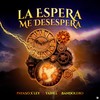 La Espera Me Desespera - PAYASO X LEY&Yainel&El Bandolero