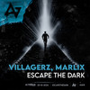 Escape The Dark - Villagerz&Marlix&Activated Records