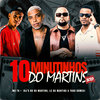 10 Minutinhos do Martins 2025 (Explicit) - Mc Th&Yago Gomes&DJ Lc do Martins&DJ RD DO MARTINS&MC 2Jhow