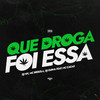 Que Droga Foi Essa (feat. MC Cacas) (Explicit) - dj nh&MC Brisola&DJ Guina&mc cacas