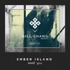 Need You (Gill Chang Remix) - Gill Chang&Ember Island