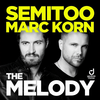 The Melody (Bodybangers Extended Mix) - Semitoo&Marc Korn