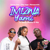 Imizwa Yami (feat. Naledi Musicly & Siba) - Drizzy Sam (RSA)&OHP SAGE&Nompumiie&Naledi Musicly&Siba