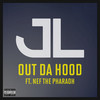 Out Da Hood (Explicit) - JL&Nef the Pharaoh