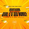 Montagem Qual É O Seu Nome? (Explicit) - DJ Bueno 016&DJ Diniz&Mc Pogba&Mc Th&Prime Funk