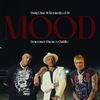 Mood - DANY OME&KEVINCITO EL 13&Descemer Bueno&Gatillo