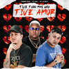 Tive Tudo  Mas Não Tive Amor (Explicit) - TESOURO RARO&Mc Fuga&MK no Beat