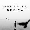 Modar Ya Dek Ya - Arie Gogon