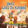 Zeig was du kannst - Sasha