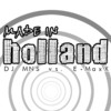 Made in Holland (DJ Mns Radio) - DJ MNS&E-MaxX